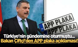 Türkiye'nin gündemine oturmuştu... Bakan Çiftçi'den APP plaka açıklaması!