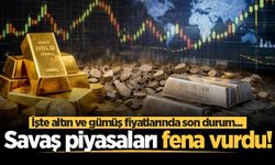 Savaş piyasaları fena vurdu! İşte altın ve gümüş fiyatlarında son durum...