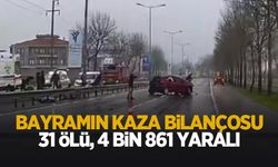 Bayramın kaza bilançosu: 31 ölü, 4 bin 861 yaralı
