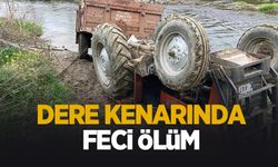 Dere kenarında feci ölüm