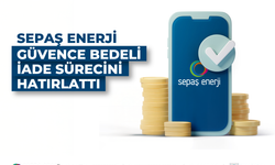 Sepaş Enerji'den güvence bedeli iade süreci hatırlatması