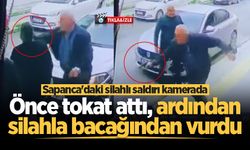 Sapanca'daki silahlı saldırı kamerada: Önce tokat attı, ardından silahla bacağından vurdu