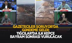 Tığcılar’da kepçe bayram sonrası vurulacak