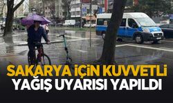 Sakarya için kuvvetli yağış uyarısı