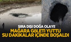 Esrarengiz olay; Mağara koca göleti yuttu!