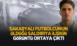 Sakaryalı genç futbolcunun öldüğü saldırıya ilişkin yeni görüntü ortaya çıktı