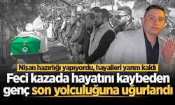 Nişan hazırlığı yapıyordu, hayalleri yarım kaldı... Feci kazada hayatını kaybeden genç toprağa verildi