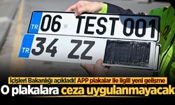 Bakanlıktan APP plaka kararı! Ceza yazılmayacak