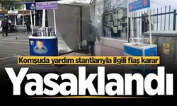 Komşuda yardım stantlarıyla ilgili flaş karar! Yasaklandı