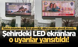 Sakarya’da LED ekranlara o uyarılar yansıtıldı!