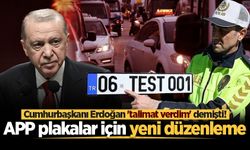 Cumhurbaşkanı Erdoğan 'talimat verdim' demişti! APP plakalar için yeni düzenleme