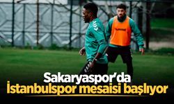 Sakaryaspor'da İstanbulspor mesaisi başlıyor