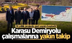 16 yıllık projede geri sayım başladı! Karasu Demiryolu çalışmalarına yakın takip