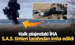 Halk plajındaki İHA, S.A.S. timleri tarafından imha edildi
