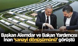 Başkan Alemdar ve Bakan Yardımcısı İnan ‘sanayi dönüşümünü’ görüştü