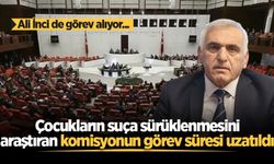 Ali İnci'nin yer aldığı TBMM araştırma komisyonunun görev süresi uzatıldı