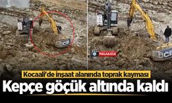 Kocaali'de inşaat alanında toprak kayması: Kepçe göçük altında kaldı