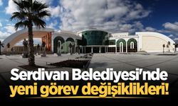 Serdivan Belediyesi'nde yeni görev değişiklikleri!