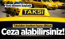 Taksilerde yeni dönem başladı! Fiş almadan inenlere ceza yazılacak