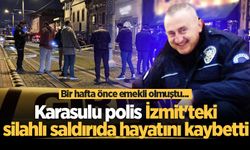 Bir hafta önce emekli olmuştu... Karasulu polis İzmit'teki silahlı saldırıda hayatını kaybetti