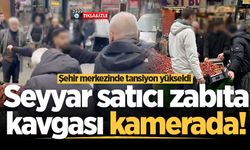 Şehir merkezinde tansiyon yükseldi: Seyyar satıcı zabıta kavgası kamerada!