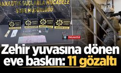 Sakarya'da zehir yuvasına dönen eve baskın: 11 gözaltı