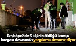 Beşköprü'de 5 kişinin öldüğü komşu kavgası davasında yargılama devam ediyor