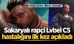 Aldığı kilolar dikkat çekmişti! Sakaryalı rapçi Lvbel C5 hastalığını ilk kez açıkladı