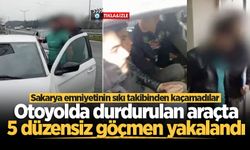 Sakarya emniyetinin sıkı takibinden kaçamadılar: Otoyolda durdurulan araçta 5 düzensiz göçmen yakalandı