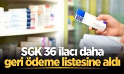 SGK 36 ilacı daha geri ödeme listesine aldı