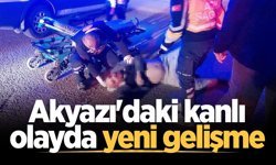 Akyazı’daki kanlı olayda yeni gelişme