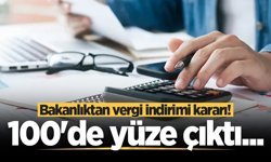 Bakanlıktan vergi indirimi kararı! 100'de yüze çıktı...