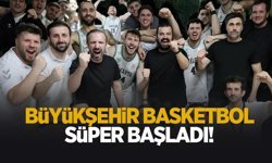 Büyükşehir Basketbol süper başladı