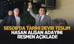 SESOB’da tarihi devir teslim: Hasan Alişan adayını resmen açıkladı!