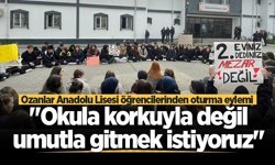 Ozanlar Anadolu Lisesi öğrencilerinden oturma eylemi: "Okula korkuyla değil umutla gitmek istiyoruz"