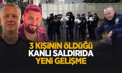 3 kişi ölmüştü, kanlı saldırıda flaş gelişme