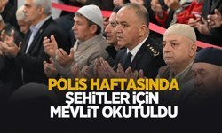 Polis Haftası'nda şehitler için mevlit okutuldu