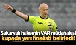 Sakaryalı hakemin VAR müdahalesi kupada yarı finalisti belirledi!