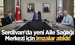 Serdivan'da yeni Aile Sağlığı Merkezi için imzalar atıldı!