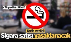 Tiryakiler dikkat! Sigara satışı yasaklanacak, tarih verildi