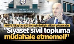 MHP'li Alkaş'tan SATSO seçimleri için dikkat çeken çağrı: "Siyaset sivil topluma müdahale etmemeli"