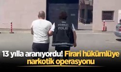13 yılla aranıyordu! Sakarya'da firari hükümlüye narkotik operasyonu