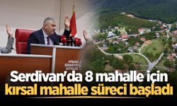 Serdivan'da 8 mahalle için kırsal mahalle süreci başladı