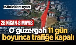 Büyükşehir sürücüleri uyardı: Serdivan 32. Sokak o tarihlerde trafiğe kapalı