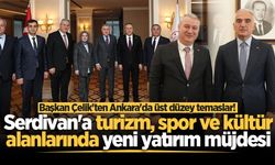 Başkan Çelik'ten Ankara'da üst düzey temaslar! Serdivan'a turizm, spor ve kültür alanlarında yeni yatırım müjdesi