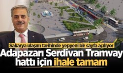 Sakarya ulaşım tarihinde yepyeni bir sayfa açılıyor! Adapazarı Serdivan Tramvay hattı için ihale tamam