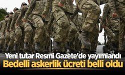 Yeni tutar Resmi Gazete'de yayımlandı: Bedelli askerlik ücreti belli oldu