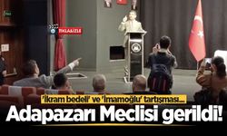 Adapazarı Meclisi gerildi! 'İkram bedeli' ve 'İmamoğlu' tartışması...