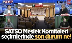 SATSO Meslek Komiteleri seçimlerinde son durum ne!