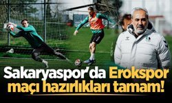 Sakaryaspor'da Erokspor maçı hazırlıkları tamam!